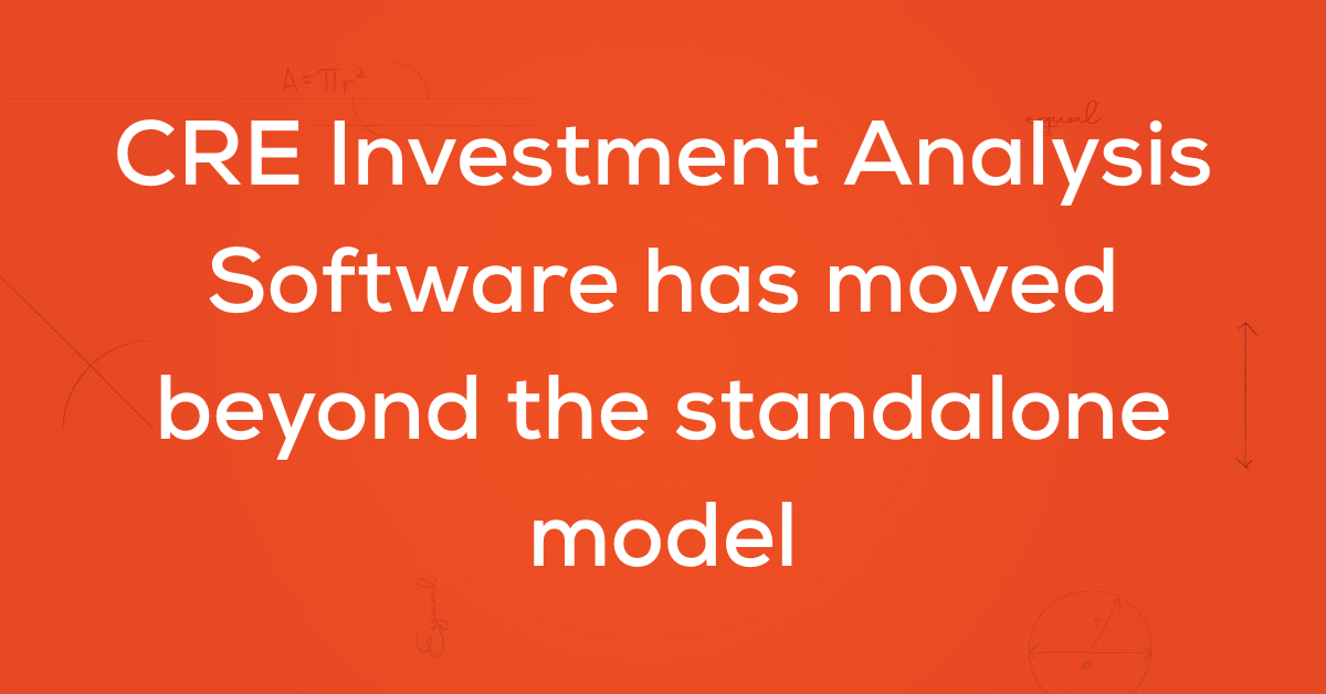 Commercial Real Estate Investment Analysis Software has moved beyond the standalone model
